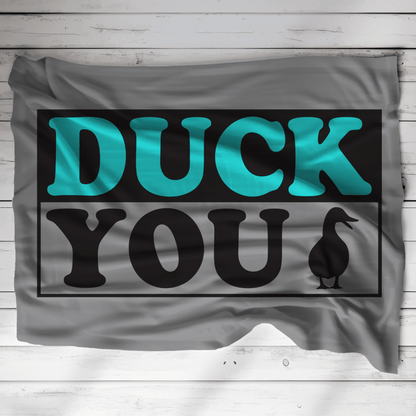 Home Decor Duck You Blanket-Sassy Homesteader Gifts-Duck Gifts